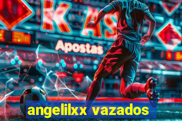 angelilxx vazados